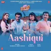 About Aashiqui (From "Cirkus") Song