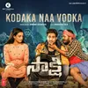 About Kodaka Naa Vodka (From "Sakshi") Song