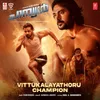 Vittukalayathoru Champion (From "Champion")