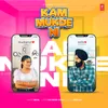 About Kam Mukde Ni Song