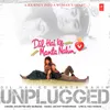 About Dil Hai Ke Manta Nahin - Unplugged Song