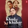 About Na Khud Ki Khabar Hai Song