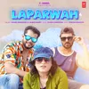 About Laparwah Song