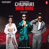 About Chunari Mein Daag Song