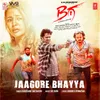 Jaagore Bhayya (From "Beega")