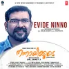 About Evide Ninno (From "Nannayikoode") Song