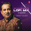 Nit Khair Manga Lofi Mix(Remix By Moodyboy)