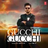 About Gucchi Gucchi Song