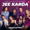 Jee Karda - Title Track