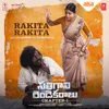 About Rakita Rakita (From "Sathi Gani Rendu Ekaralu") Song