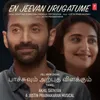 About En Jeevan Urugatume (From "Pachuvum Athbutha Vilakkum") Song