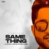 About Same Thing Song