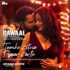 About Tumhe Kitna Pyaar Karte (From "Bawaal") Song