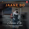 About Jaane Do (From "Jaane Do") Song