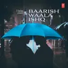 Pehli Baarish Mein (From "Pehli Baarish Mein")