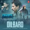 About Dilbaro (From "Samara") [Hindi] Song