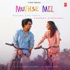 About Mujhse Mil Song