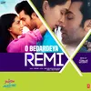 About O Bedardeya Remix(Remix By DJ Yogii) Song