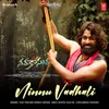 Ninnu Vadhali (From "Narakasura")