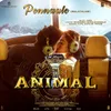 About Pennaale (From "ANIMAL") [Malayalam] Song