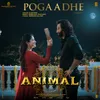 About Pogaadhe (From "ANIMAL") [Tamil] Song