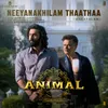 About Neeyanakhilam Thaathaa (From "ANIMAL") [Malayalam] Song