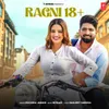 About Ragni 18+ Song