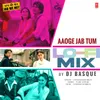 About Aaoge Jab Tum Lofi Mix(Remix By DJ Basque) Song