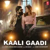 About Kaali Gaadi Song