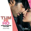 About Tum Hi Ho (Piano House Mix)[Remix By Dj Rik] Song