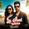 About Le Chal Waha Song