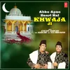 About Abke Apne Baari Hai Khwaja Ji Song