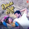 About Dilacha Raja Song