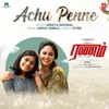 About Achu Penne (From "Ranam Aram Thavarel") Song
