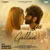 About Gallan (From "Teri Baaton Mein Aisa Uljha Jiya") Song