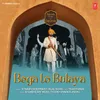 About Bega To Bulaya (From "Rajwada - The Feel Of Rajasthan") Song