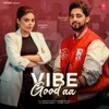 About Vibe Good Aa Song