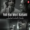 About Ye Hai Meri Kahani Unplugged Song