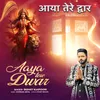 About Aaya Tere Dwar Song