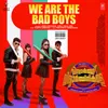 About We Are The Bad Boys (From "Vidhyarthi Vidyarthinikale") Song