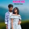 About Nasib Me Song