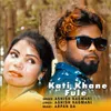 About Kati Khane Fule Song