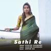 About Sathi Re Song