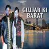 About Gujjar Ki Barat Song