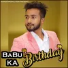 About Babu Ka Birthday Song
