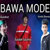 About Bawa Mode Song
