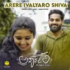 About Arere Ivalyaro Shiva From "Anarkali" Song