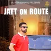 About Jatt on Route Song