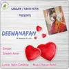 Deewanapan The Madness Of Love