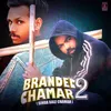 Branded Chamar 2 Binda Aale Chamar